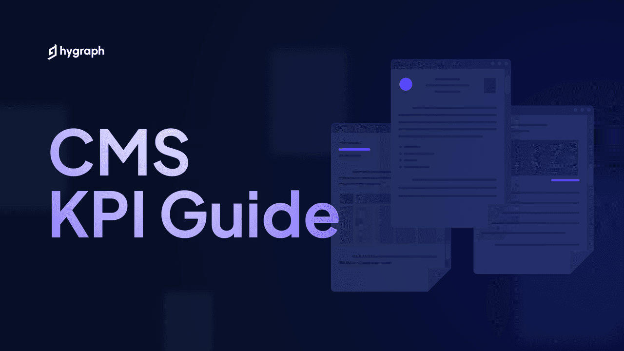 10 types of CMS KPIs development teams should watch out for 