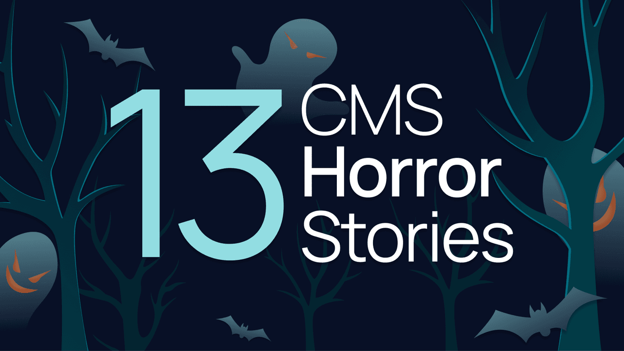 CMS horror stories