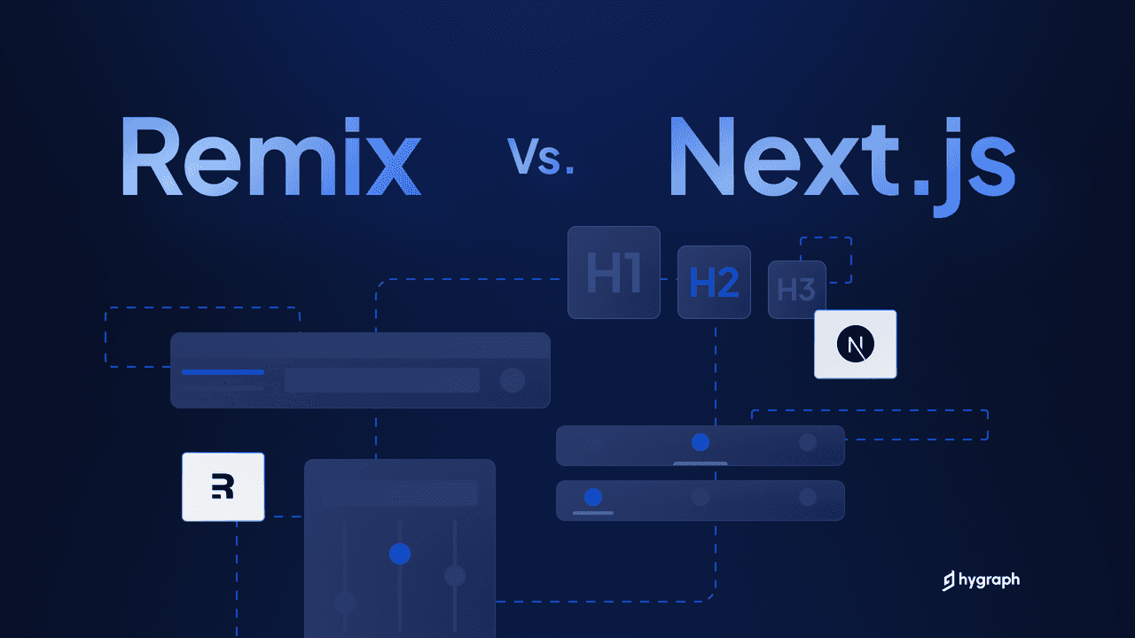 Remix vs. Next.js: A side-by-side comparison